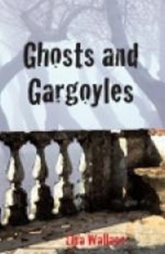 Ghosts and Gargoyles